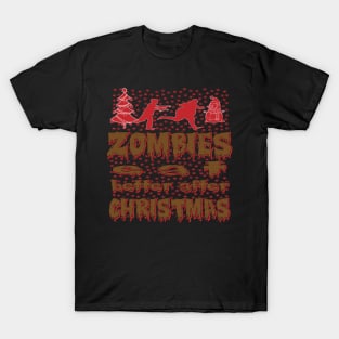 Zombies eat better after Christmas T-Shirt